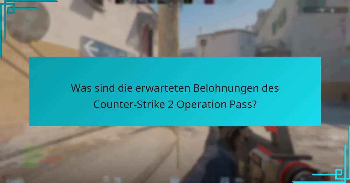Wie funktioniert der Counter-Strike 2 Operation Pass?
