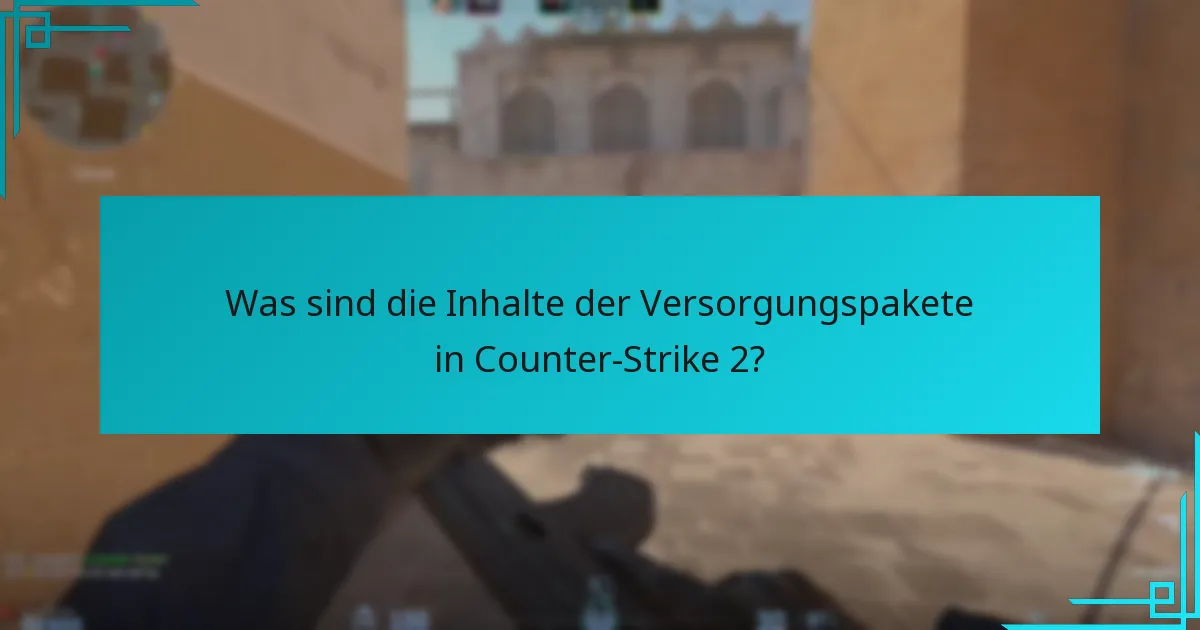 Wie beeinflussen die Inhalte der Versorgungspakete das Gameplay?