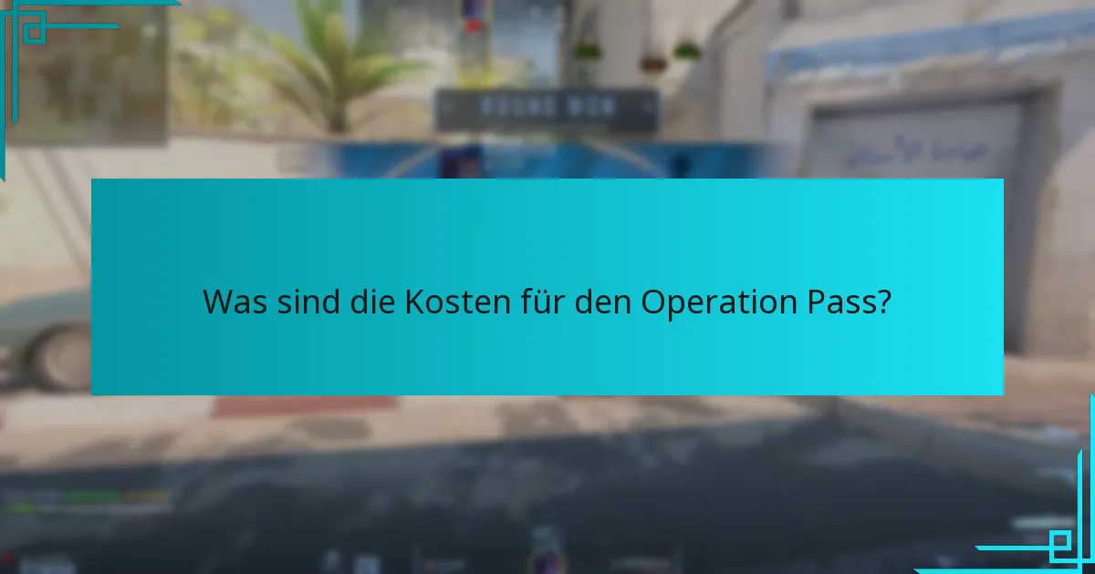 Was sind die Kosten für den Operation Pass?