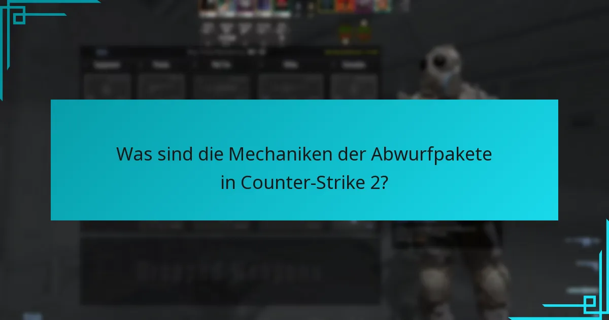 Wie können Spieler Abwurfpakete effektiv nutzen?
