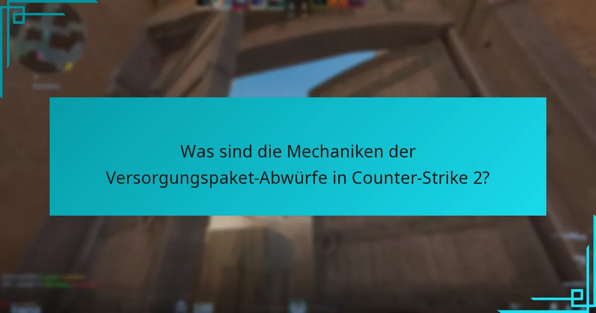 Welche statistischen Daten sind zu Versorgungspaket-Abwürfen verfügbar?