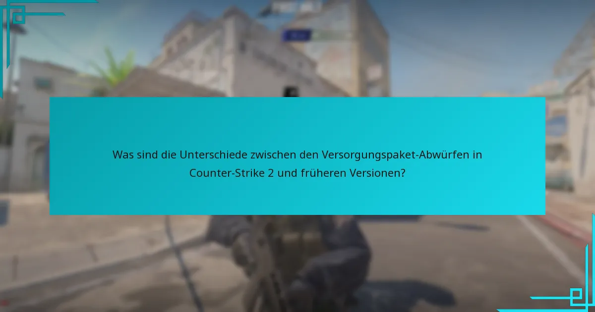 Welche Strategien maximieren die Vorteile aus Versorgungspaket-Abwürfen?