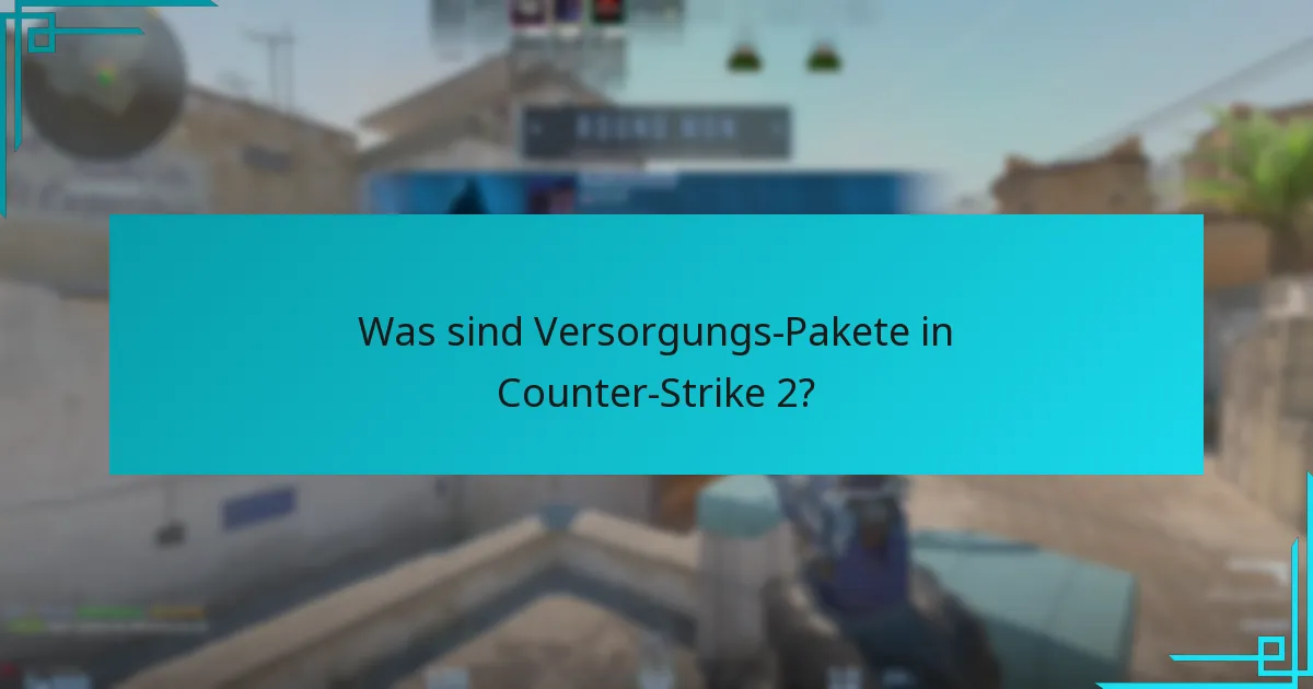 Welche Gegenstände werden voraussichtlich in zukünftigen Versorgungs-Paketen erscheinen?
