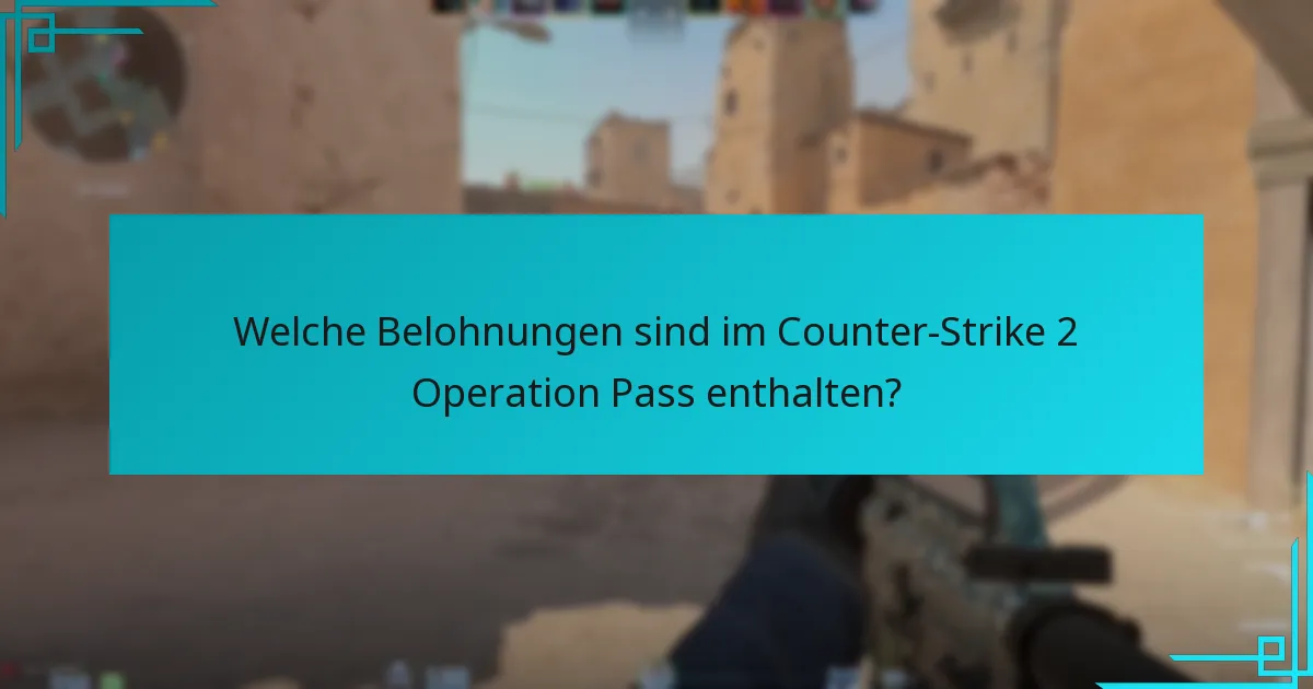 Wie können Spieler Belohnungen aus dem Operation Pass verdienen?