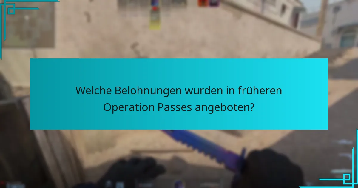 Welche Belohnungen wurden in früheren Operation Passes angeboten?