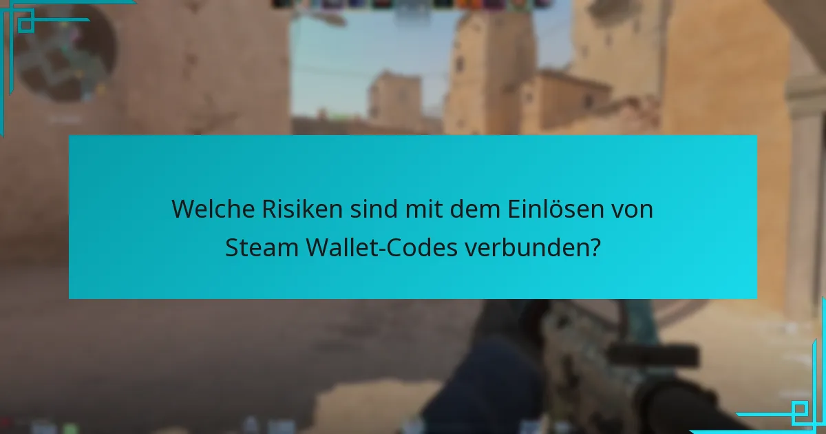 Was sind die Vorteile der Verwendung von Steam Wallet-Codes für Counter-Strike 2?