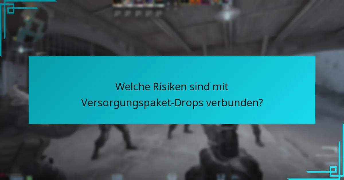 Welche Gegenstände aus Versorgungspaketen sind am wertvollsten?