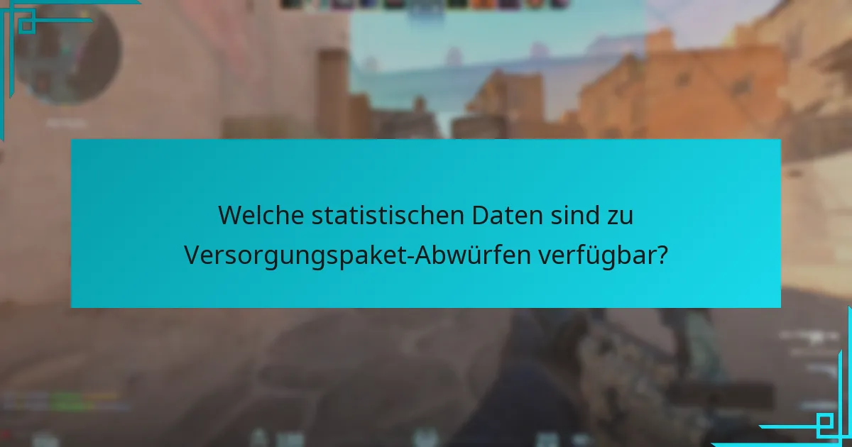 Was sind die Erfahrungen der Spieler mit Versorgungspaket-Abwürfen?