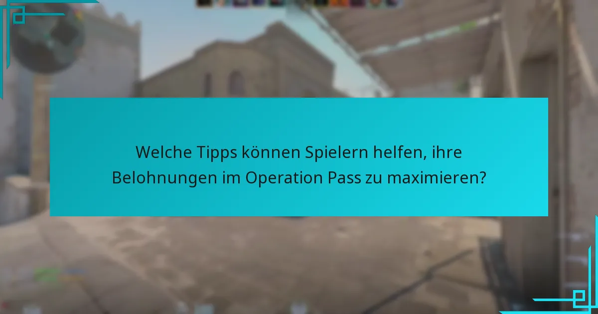 Was sind die neuesten Updates zum Counter-Strike 2 Operation Pass?