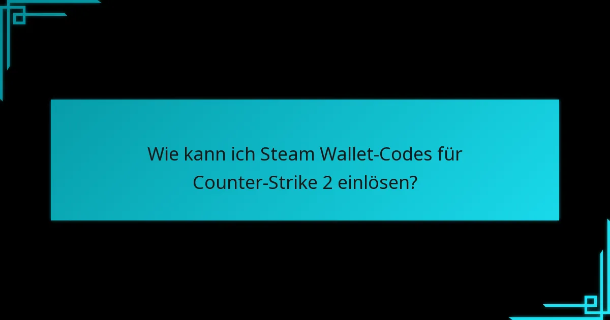 Wie unterscheidet sich der Einlöseprozess für Counter-Strike 2 von früheren Versionen?