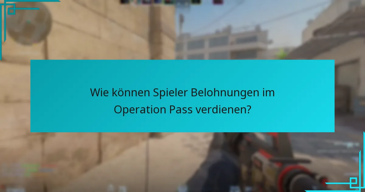 Wie vergleichen sich die aktuellen Belohnungen mit früheren Operation Pässen?