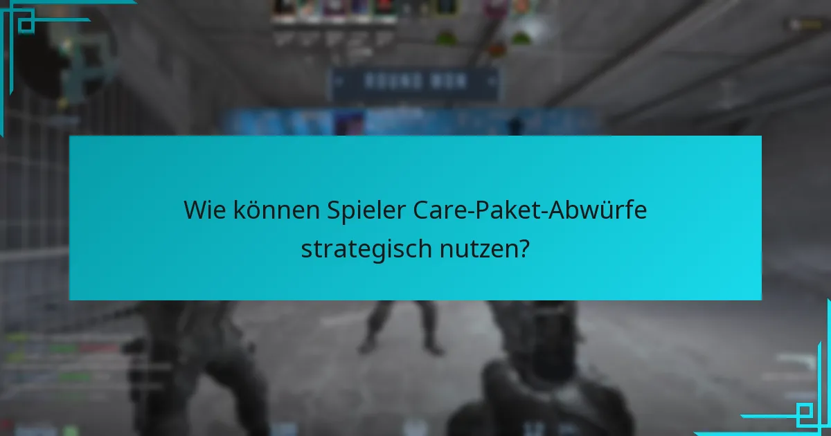Was sind die häufigsten Fallstricke beim Umgang mit Care-Paket-Abwürfen?